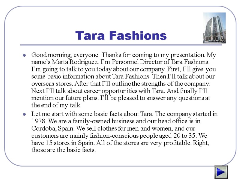 Tara Fashions Good morning, everyone. Thanks for coming to my presentation. My name’s Marta